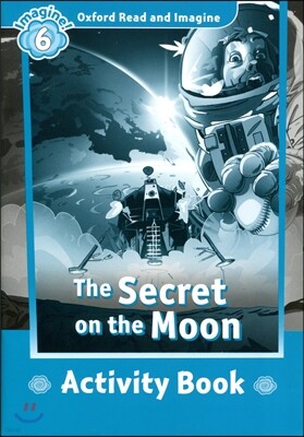 Read and Imagine 6: The Secret On the Moon Activity Book