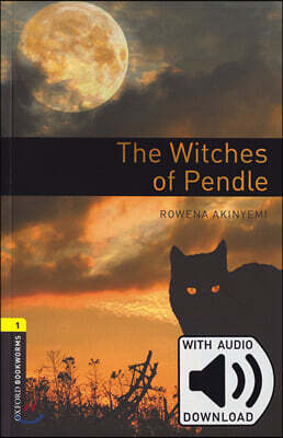 Oxford Bookworms Library 3/E 1: The Witches of Pendle (with MP3)