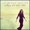 Julienne Taylor (줄리안 테일러) - When We Are One (우리가 하나였을 때)