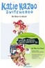 Katie Kazoo Switcheroo #20 : Be Nice to Mice! (Book + CD)