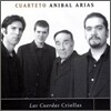 Cuarteto Anibal Arias - Las Cuerdas Criollas