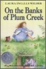 On the Banks of Plum Creek: A Newbery Honor Award Winner