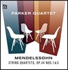 Parker Quartet 멘델스존: 현악 사중주 3번, 5번 (Mendelssohn: String Quartets Op. 44 Nos. 1 & 3) 파커 콰르텟