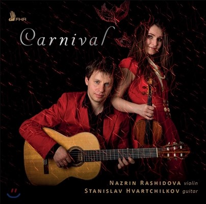 Nazrin Rashidova / Stanislav Hvartchilkov 카니발 - 바이올린과 기타 이중주 작품집 (Carnival)
