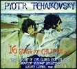 Boy Choir Of The Glinka Choir College 차이코프스키: 어린이를 위한 16개의 노래 (Tchaikovsky: 16 Songs For Children Op.54) 글린카 소년 합창단