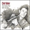 Chet Baker - The Young Man With The Horn