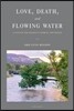 Love, Death and Flowing Water: A Cycle of Seasons in Abiquiu, New Mexico