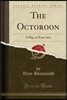 The Octoroon: A Play, in Four Acts (Classic Reprint)