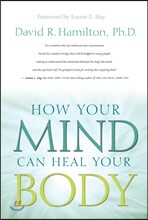 How Your Mind Can Heal Your Body