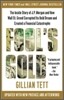 Fool's Gold: The Inside Story of J.P. Morgan and How Wall St. Greed Corrupted Its Bold Dream and Created a Financial Catastrophe