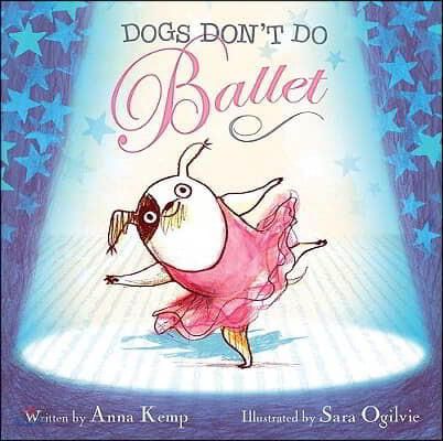 Dogs Don&#39;t Do Ballet