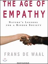 The Age of Empathy: Nature's Lessons for a Kinder Society