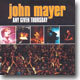 John Mayer - Any Given Thursday