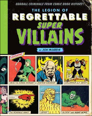 The Legion of Regrettable Supervillains