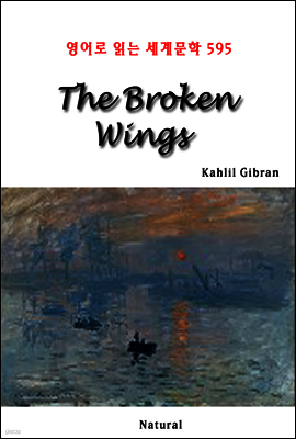 The Broken Wings - 영어로 읽는 세계문학 595
