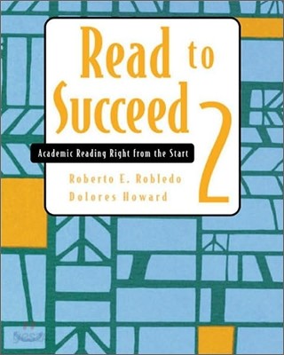 Read to Succeed 2 : Academic Reading Right from the Start