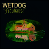 Wetdog - Frauhaus (LP)