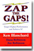 Zap the Gaps!: Target Higher Performance and Achieve It!