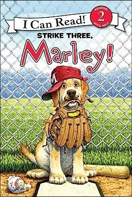 Marley: Strike Three, Marley!