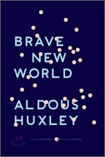 Brave New World: With the Essay "Brave New World Revisited"