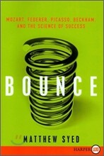 Bounce: Mozart, Federer, Picasso, Beckham, and the Science of Success