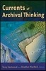 Currents of Archival Thinking