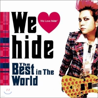 Hide - We Love Hide ~The Best in The World~