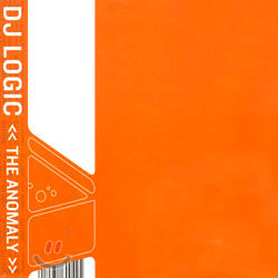 DJ Logic - The Anomaly