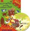 Seriously Silly Stories : Eco-Wolf and the Three Pigs (Book & CD)