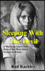 Sleeping With The Devil: A Shocking True Crime Story of the Most Evil Woman in Britain