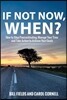 If Not Now WHEN?: How to Stop Procrastinating, Manage Your Time and Take Action to Achieve Your Goals
