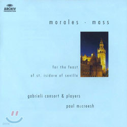 Morales : Mass For The Feast Of ST.Isidore Of Seville : Gabrieli Consort & PlayersㆍPaul McCreesh