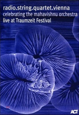 Radio String Quartet Vienna (라디오 스트링 쿼텟 비엔나) - Celebrating The Mahavishinu Orchestra: Live At Traumzeit Festival (마하비쉬누 오케스트라 헌정 라이브) [DVD]