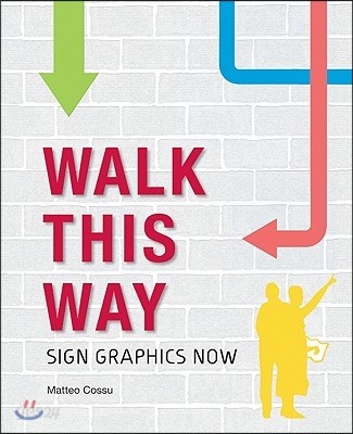 Walk This Way: Sign Graphics Now