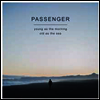 Passenger - Young As The Morning Old As The Sea (140g)(LP)