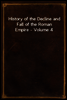 History of the Decline and Fall of the Roman Empire - Volume 4
