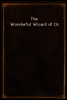The Wonderful Wizard of Oz