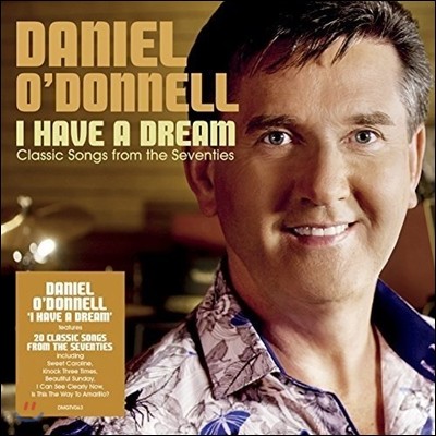 Daniel O’Donnell (다니엘 오도넬) - I Have A Dream: Classic Songs of the Seventies
