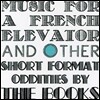 The Books (더 북스) - Music For A French Elevator and Other Oddities By The Books [2LP]
