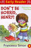 Horrid Henry Early Reader: Don’t Be Horrid, Henry!
