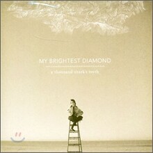 My Brightest Diamond - A Thousand Shark's Teeth