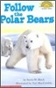 Scholastic Hello Science Reader Level 1 : Follow the Polar Bears
