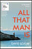 All That Man Is