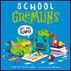 School Gremlins