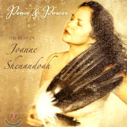 Joanne Shenandoah - The Best of Joanne Shenandoah/Peace &amp; Power