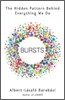 Bursts : The Hidden Pattern Behind Everything We Do