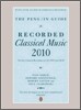 The Penguin Guide to Recorded Classical Music 2010
