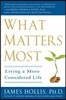 What Matters Most: Living a More Considered Life