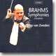 Brahms : Symphony : Jaap Van Zweden