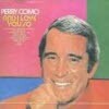 Perry Como - And I Love You So